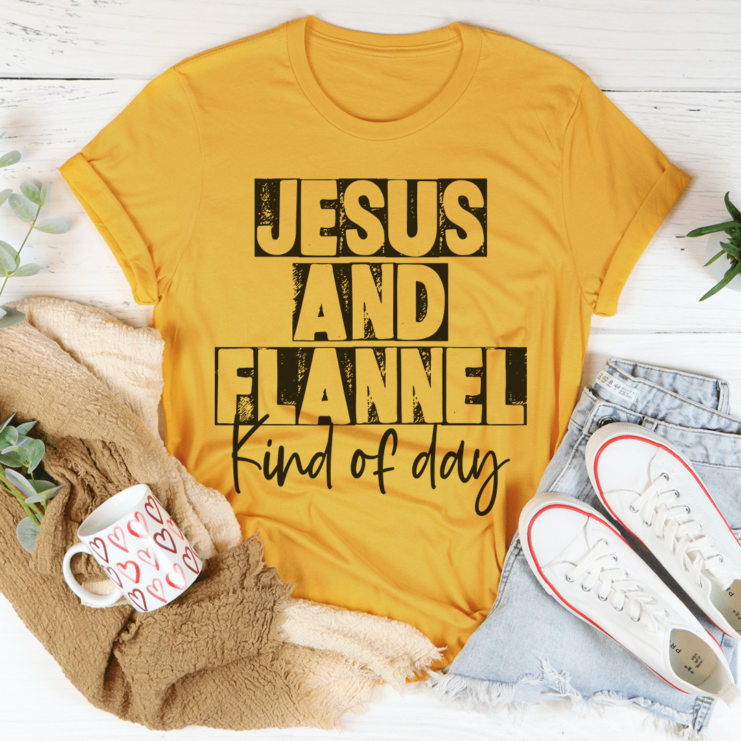 Jesus & Flannel Kind Of Day Tee